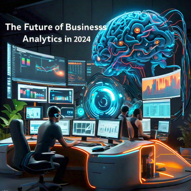 The Future of Business Analytics in 2024